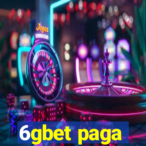 6gbet paga
